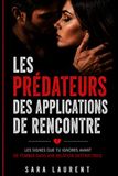 Les prédateurs des applications de rencontre: Les signes que tu ignores avant de tomber dans une relation destructrice