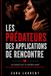Les prédateurs des applications de rencontre: Les signes que tu ignores avant de tomber dans une relation destructrice