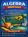 Algebra Made Easy - Expanded Edition: A Step-by-Step Workbook for Kids Ages 9–12 to Learn Variables, Solve Equations, and Build Confidence in Math — ... Beginner Algebra Practice for School Success!