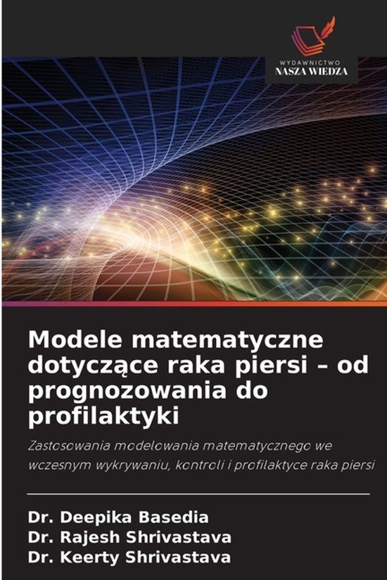 Modele OmniScriptum SRL Modele matematyczne dotyczące raka piersi - od prognozowania do profilaktyki