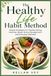 The Healthy Life Habit Method Paperback
