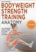 Bodyweight Mare Nostrum Group B.V. Bodyweight Strength Training Anatomy