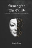 Armor Libri GmbH Armor For The Exiled: Vulnerability, Trauma, and the Rebellion against Conformity Paperback