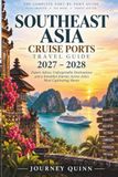 Southeast Asia Cruise Ports Travel Guide 2027–2028