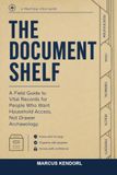 The Document Shelf: A Field Guide to Vital Records for People Who Want Household Access, Not Drawer Archaeology