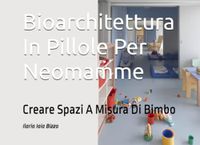Bioarchitettura In Pillole Per Neomamme: Creare Spazi A Misura Di Bimbo