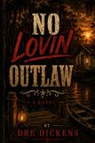 No Lovin' Outlaw
