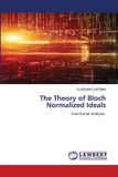The Lap Lambert Academic Publishing The Theory of Bloch Normalized Ideals Paperback