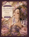 A Beautiful World of Flowers and Oiran: A coloring Book of Oiran and Elegant Ornaments