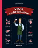 Vino. Manuale per aspiranti intenditori - Hardcover