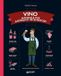 Vino. Manuale per aspiranti intenditori - Hardcover