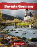 Bavaria Germany: A Premium Visual Journey for Travel and Photography Lovers