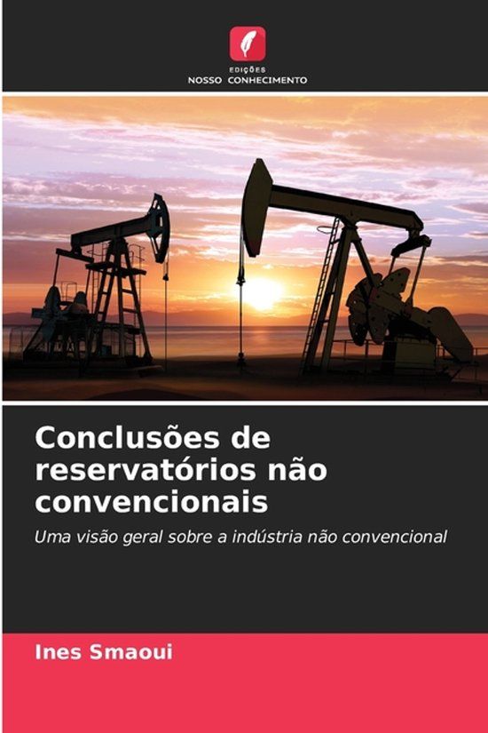 Conclusões Edicoes Nosso Conhecimento Conclusões de reservatórios não convencionais Paperback