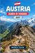 AUSTRIA GUIDA DI VIAGGIO 2026-2027: Dai palazzi di Vienna ai sentieri di montagna del Tirolo