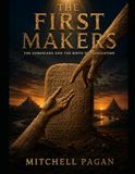 The First Makers: What the Sumerian Tablets Actually Say About the Origin of Humanity