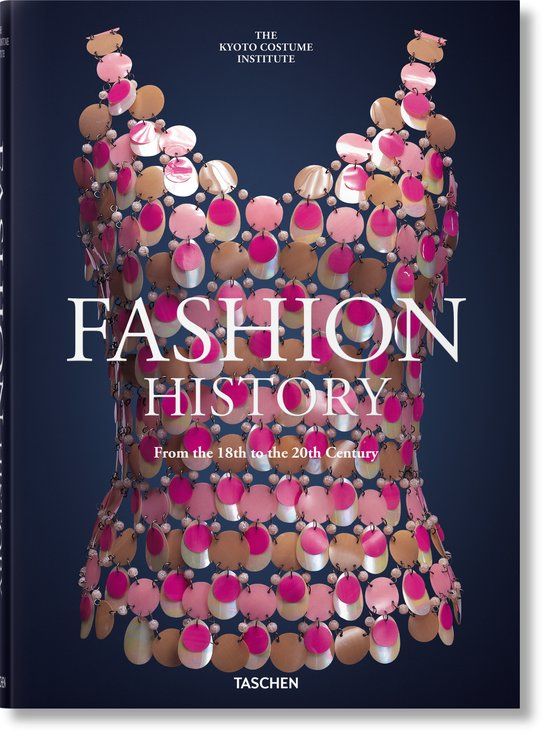 Fashion Taschen Fashion History from the 18th to the 20th Century