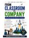 From Independently Published From Classroom to Company: An Entrepreneurship Playbook for Students Paperback