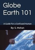 Globe Earth 101: A guide for a confused human