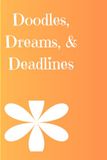 Doodles, dreams and deadlines: notebook for women and girls