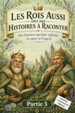 Les Rois Aussi Ont des Histoires à Raconter