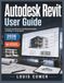 Autodesk Revit User Guide: Practical workflows for building information modeling in real projects