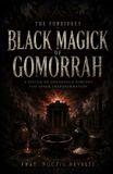 The Black Grimoire Collection: Advanced Ritual Magic, Infernal Evocation & Necromancy-The Forbidden Black Magick of Gomorrah