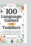 100 Language Games for Toddlers