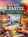 WIE Independently Published Wie Man Ölpastel Für Anfänger Verwendet
