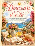 Douceurs d'Été: Livre de coloriage cozy pour adultes