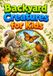 Backyard Creatures for Kids: An Illustrated Nature Guide to the Secret Jobs of Bugs, Birds, Mammals and Tiny Wildlife Around Your Home