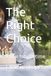 The Right Choice: A love fora lifetime