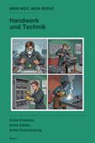 Mein Weg, Mein Beruf: Handwerk & Technik – Echte Einblicke, echte Zahlen, echte Entscheidungshilfe für Schulabgänger:innen (Band 1)