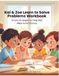Kai & Zoe Learn to Solve Problems Workbook