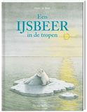 Een ijsbeer in de tropen (Hardback)