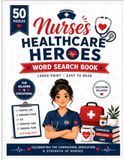 Nurses Healthcare Heroes Word Search Book