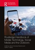 Routledge Routledge Handbook of Mobile Technology, Social Media and the Outdoors