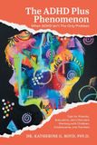 The Friesenpress The ADHD Plus Phenomenon