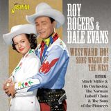 Music&Words Roy Rogers & Dale Evans - Westward Ho! Song Wagon Of The West (2 CD)