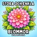 Stora och Enkla Blommor: Målarbok för Vuxna