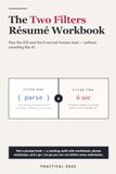 The Two Filters Résumé Workbook: Pass the ATS and the 6-Second Human Read — Without Sounding Like AI