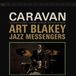 Caravan Art Blakey & The Jazz Messengers - Caravan (LP)