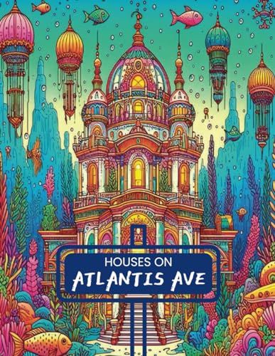 Houses on Atlantis Ave Coloring Book: Adult Coloring Book