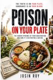 Poison on Your Plate: Every Bite Has a Price