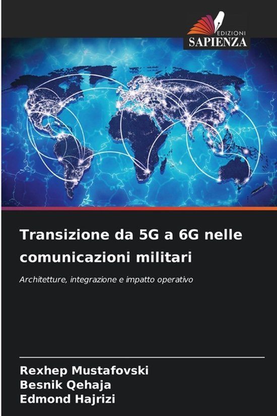 Transizione OmniScriptum SRL Transizione da 5G a 6G nelle comunicazioni militari: Architetture, integrazione e impatto operativo