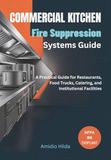 Commercial Kitchen Fire Suppression Systems Guide