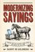 Modernized Sayings: Where the Old Sayings Came From, and What We Say Now