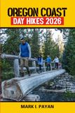 Oregon Coast Day Hikes 2026