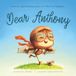 Dear Anthony: A personalized love letter reminding your Anthony that he is strong, brave, kind, and deeply loved, just as he is.