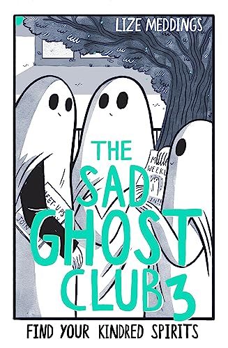 The Sad Ghost Club Volume 03: Find Your Kindred Spirits