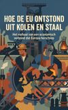 Hoe Waries B.V. Hoe de EU ontstond uit kolen en staal